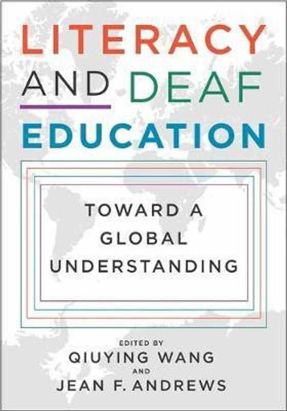 Literacy and Deaf Education - Toward a Global Understanding  (English, Hardcover, Wang Qiuying)