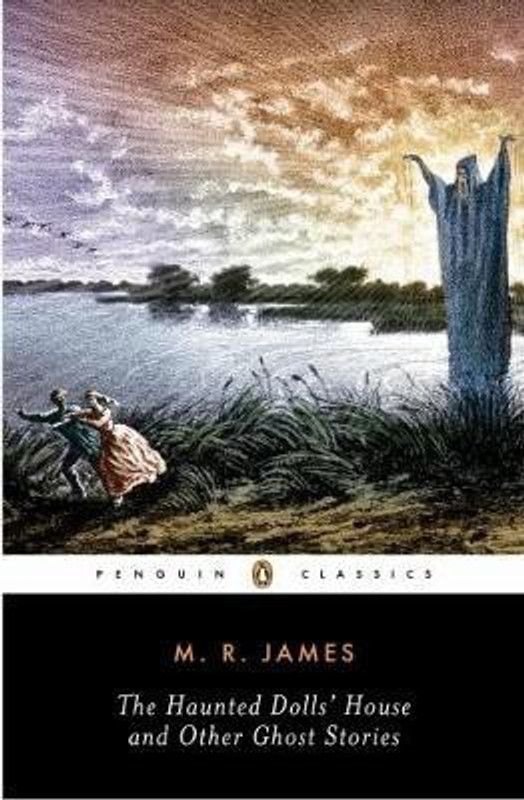 The Haunted Dolls' House and Other Ghost Stories  (English, Paperback, James M. R.)