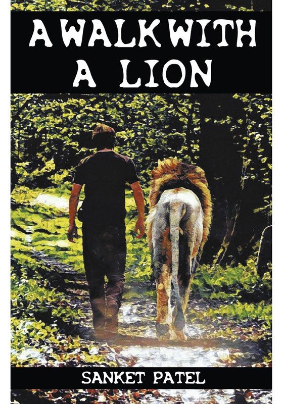 A Walk With A Lion  (English, Paperback, Patel Sanket)