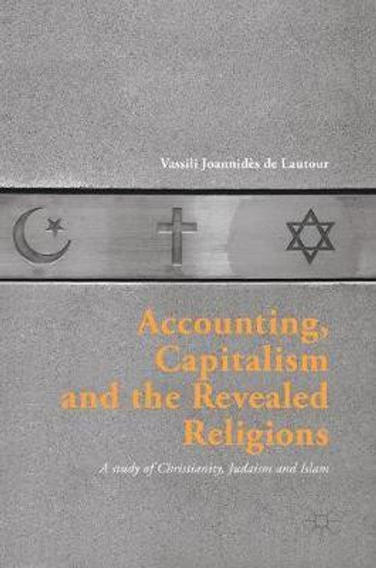 Accounting, Capitalism and the Revealed Religions  (English, Hardcover, Joannides de Lautour Vassili)