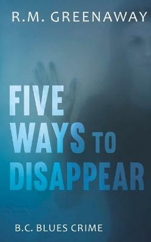 Five Ways to Disappear  (English, Paperback, Greenaway R.M.)