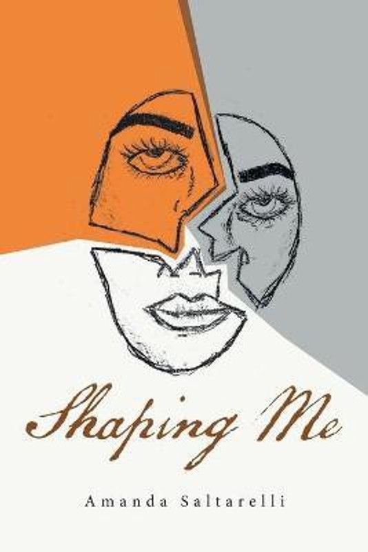 Shaping Me  (English, Paperback, Saltarelli Amanda)