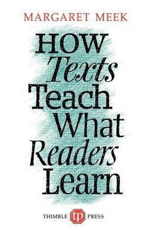 How Texts Teach What Readers Learn  (English, Paperback, Meek Margaret)