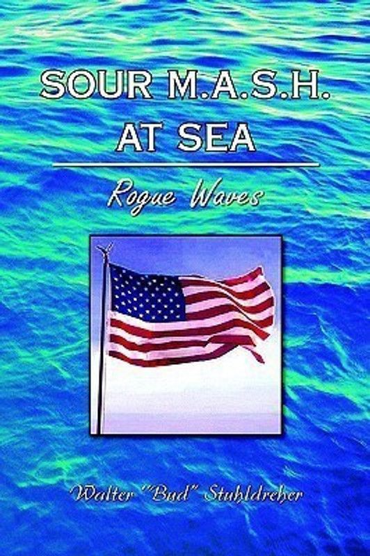 Sour M.A.S.H. at Sea  (English, Hardcover, Stuhldreher Walter 'Bud')