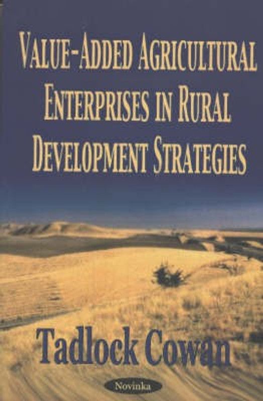 Value-Added Agricultural Enterprises in Rural Development Strategies  (English, Paperback, Cowan Tadlock)