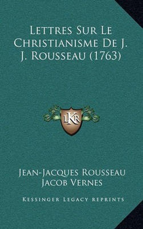 Lettres Sur Le Christianisme De J. J. Rousseau (1763)  (French, Paperback, Rousseau Jean-Jacques)