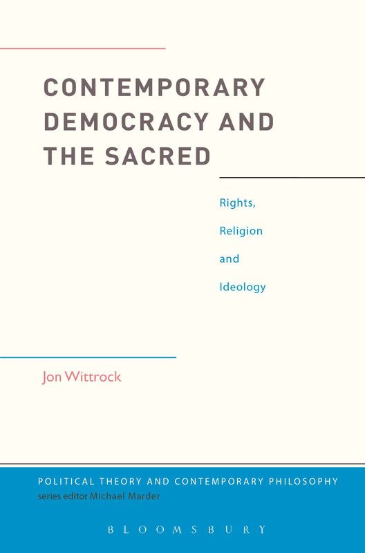 Contemporary Democracy and the Sacred  (English, Paperback, Wittrock Jon)