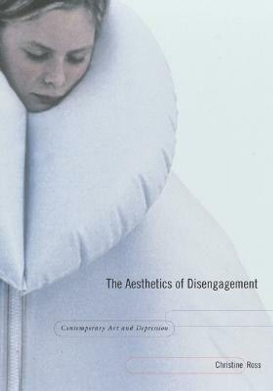 The Aesthetics of Disengagement  (English, Paperback, Ross Christine)