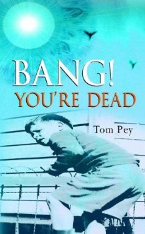 Bang! You're Dead  (English, Hardcover, Pey Tom)