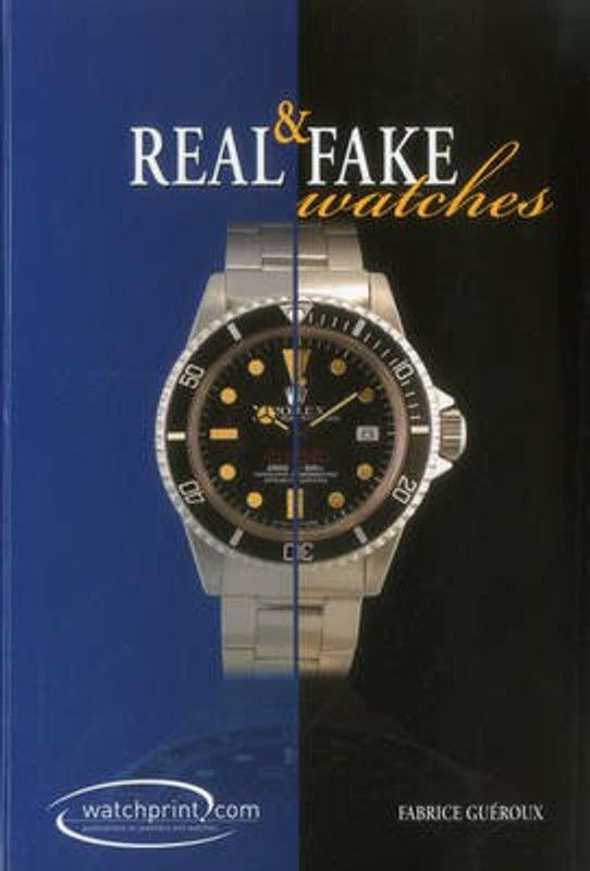 Real and Fake Watches  (English, Hardcover, Gueroux Fabrice)