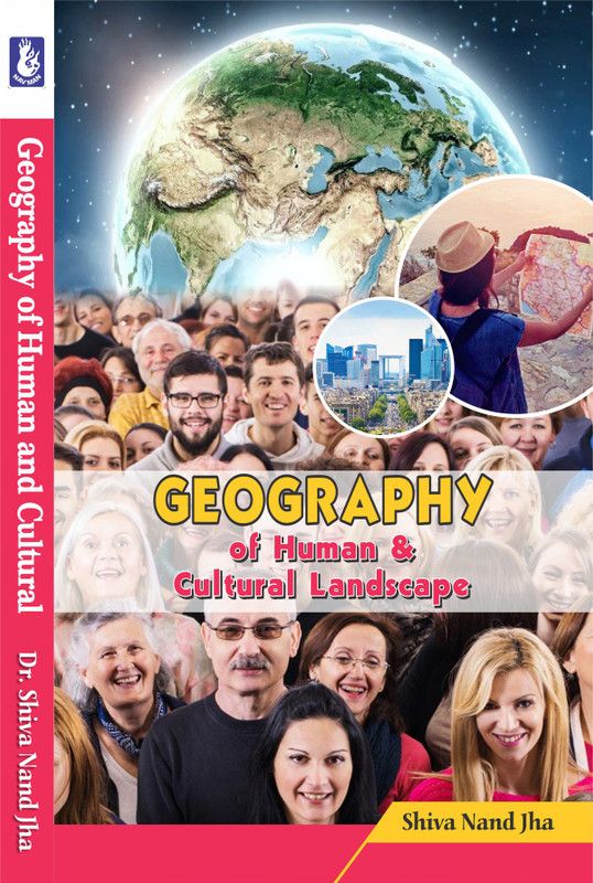 Geography of Human and Cultural Landscape  (Paperback, Dr. S.N. Jha)