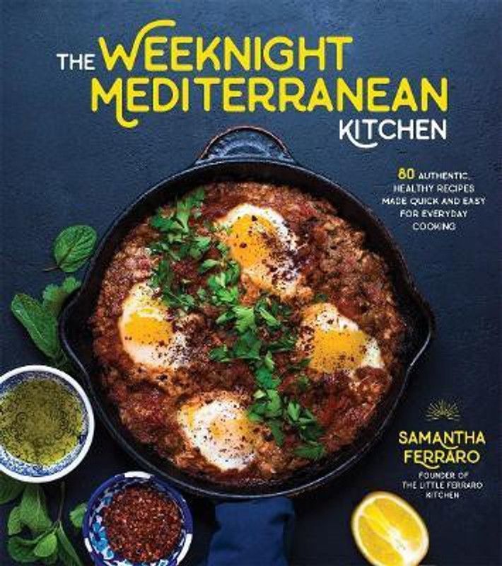 The Weeknight Mediterranean Kitchen  (English, Paperback, Ferraro Samantha)
