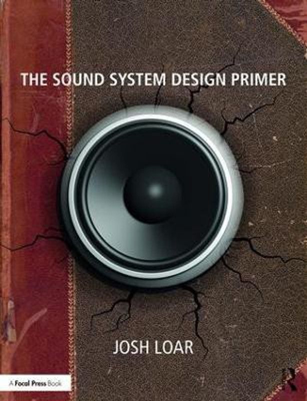The Sound System Design Primer  (English, Paperback, Loar Josh)