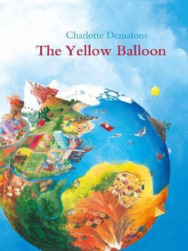 The Yellow Balloon  (English, Paperback, Dematons Charlotte)
