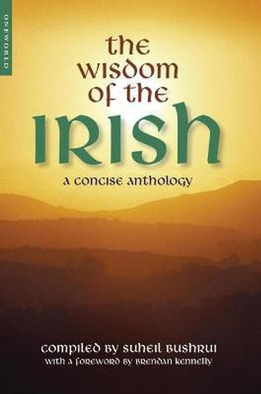 The Wisdom of the Irish - A Concise Anthology  (English, Hardcover, unknown)