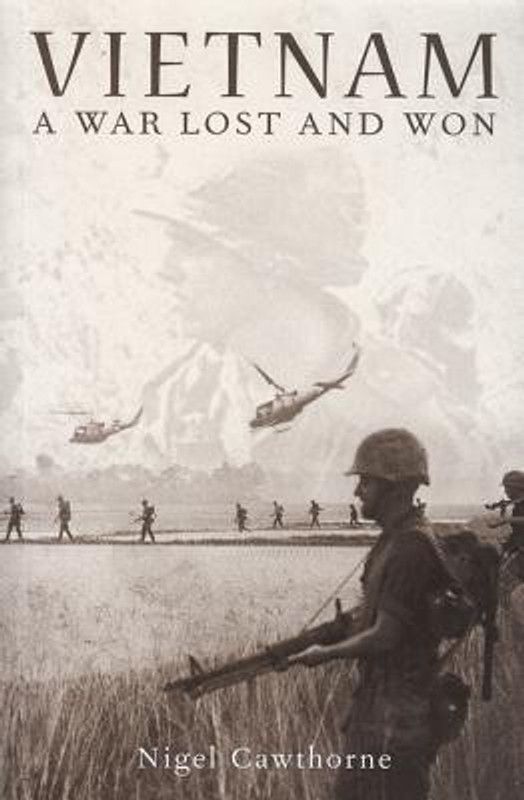Vietnam: a War Lost and Won - A War Lost and Won  (English, Paperback, Cawthorne Nigel)