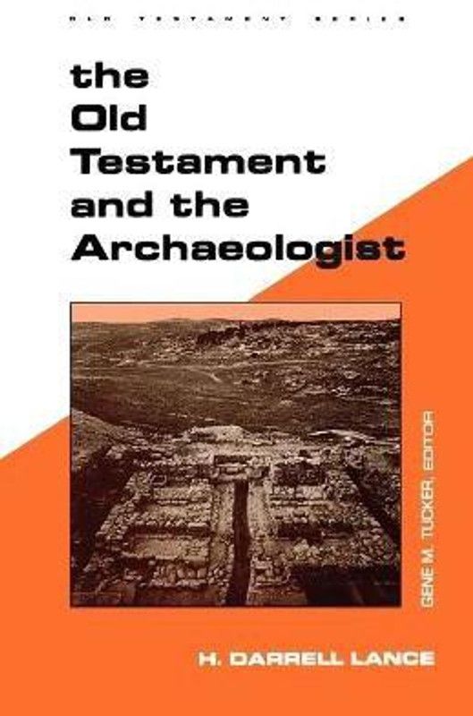 The Old Testament and the Archaeologist  (English, Paperback, Lance H. Darrell)