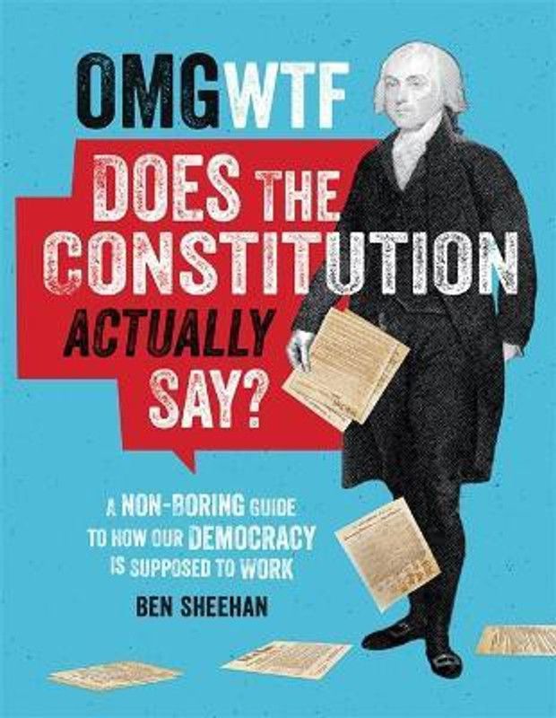 OMG WTF Does the Constitution Actually Say?  (English, Hardcover, Sheehan Ben)