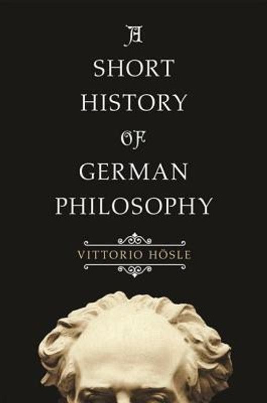A Short History of German Philosophy  (English, Paperback, Hoesle Vittorio)