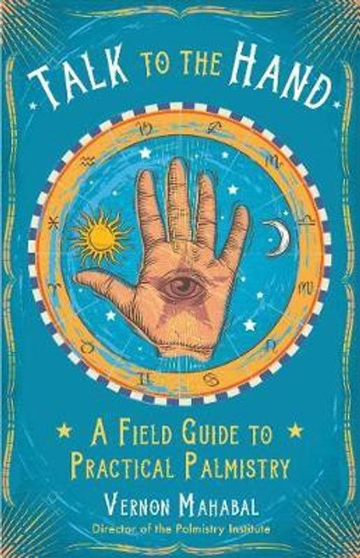 Talk to the Hand  (English, Paperback, Mahabal Vernon)