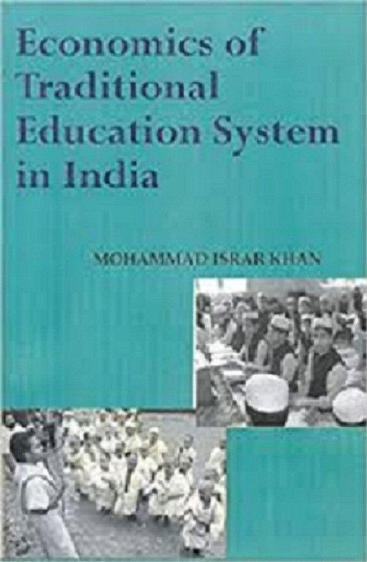 Economics Of Traditional Education System In India  (Others, Hardcover, Mohammad Israr Khan)