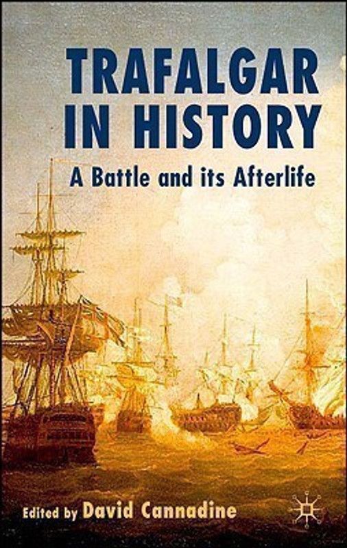 Trafalgar in History - A Battle and Its Afterlife  (English, Hardcover, unknown)
