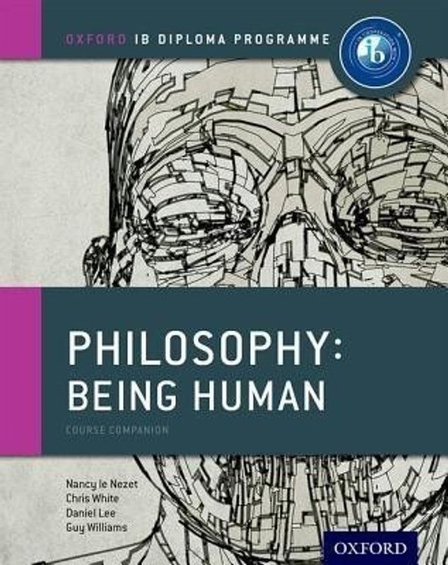 Oxford IB Diploma Programme: Philosophy: Being Human Course Book  (English, Paperback, Le Nezet Nancy)