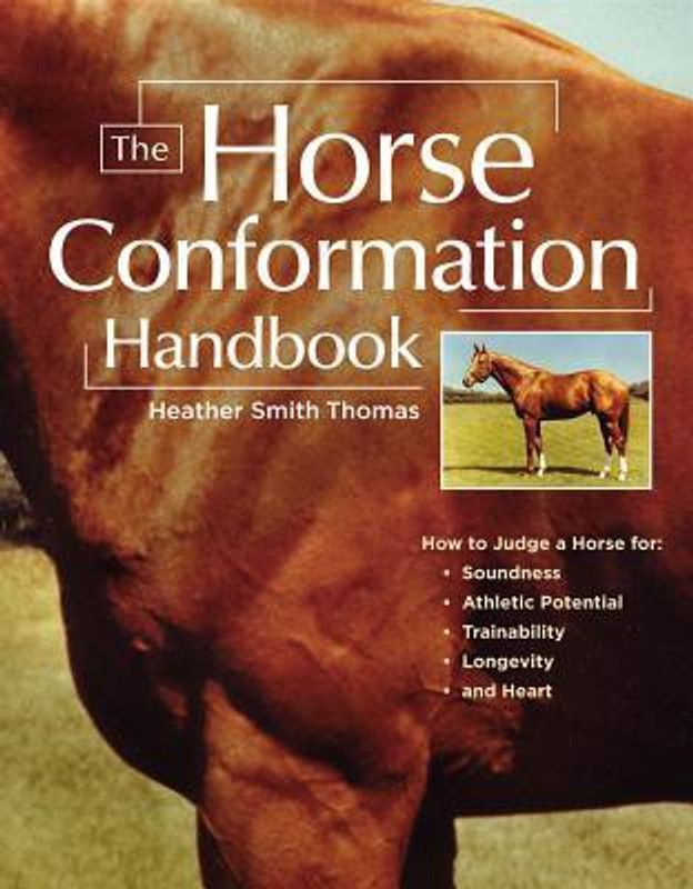 The Horse Conformation Handbook  (English, Paperback, Smith Thomas Heather)