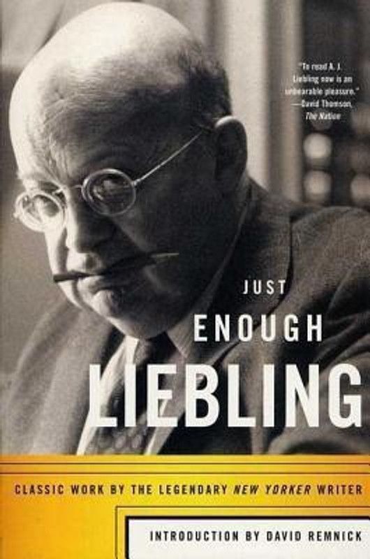 Just Enough Liebling  (English, Paperback, Liebling A)