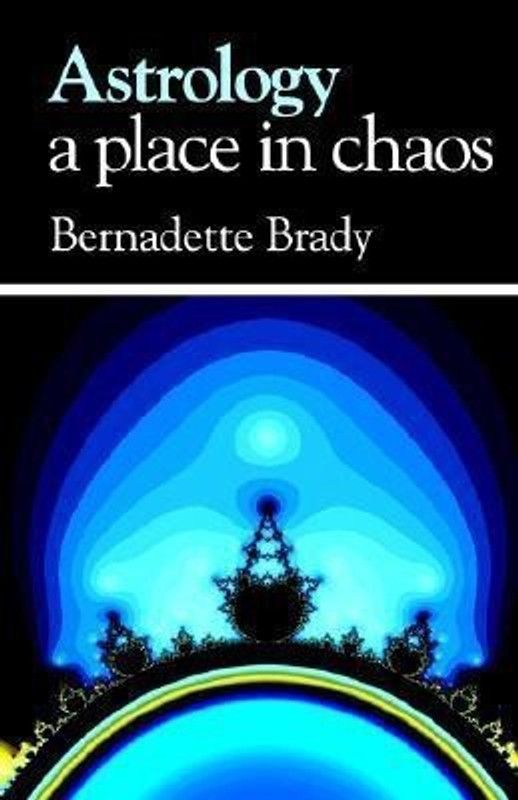 Astrology - a Place in Chaos  (English, Paperback, Brady Bernadette)
