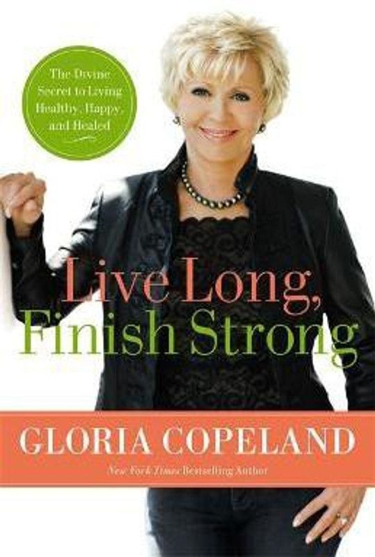 Live Long, Finish Strong  (English, Paperback, Copeland Gloria)