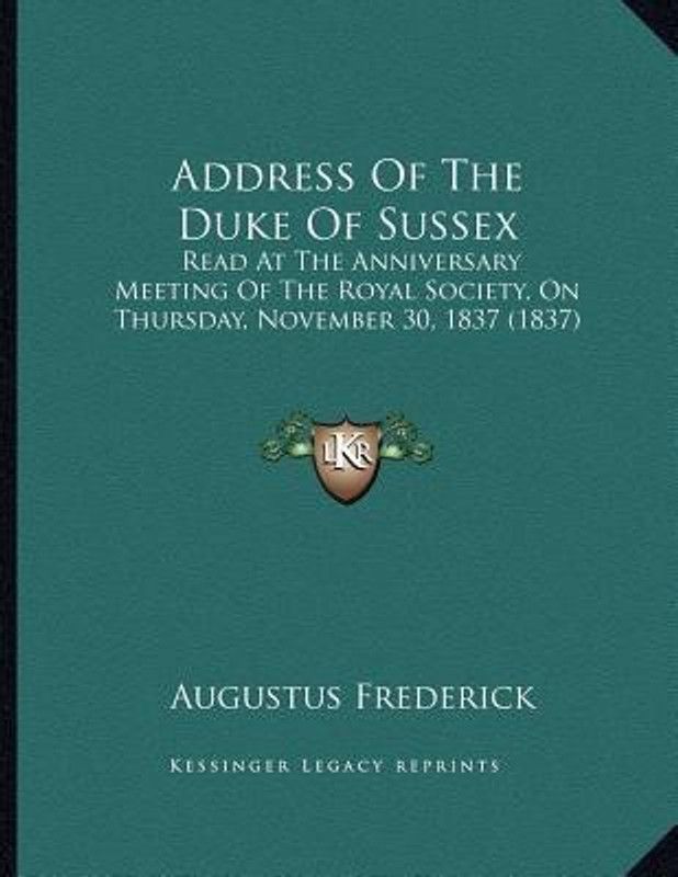 Address Of The Duke Of Sussex  (English, Paperback, Frederick Augustus Duke of Sussex)
