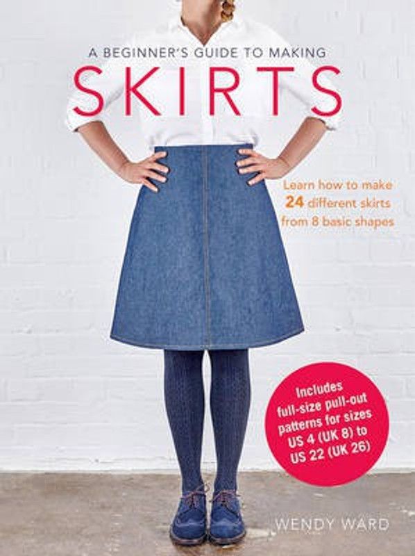 A Beginner's Guide to Making Skirts  (English, Paperback, Ward Wendy)