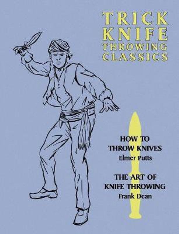 Trick Knife Throwing Classics  (English, Paperback, Putts Elmer)