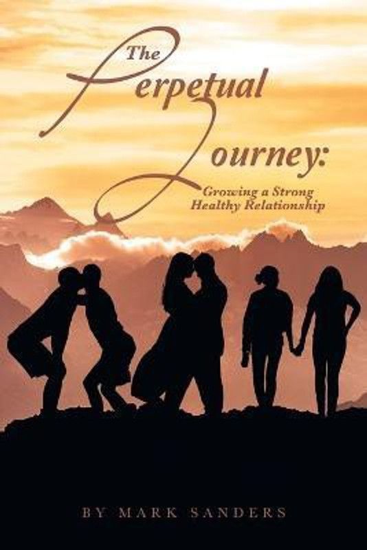 The Perpetual Journey  (English, Paperback, Sanders Mark)