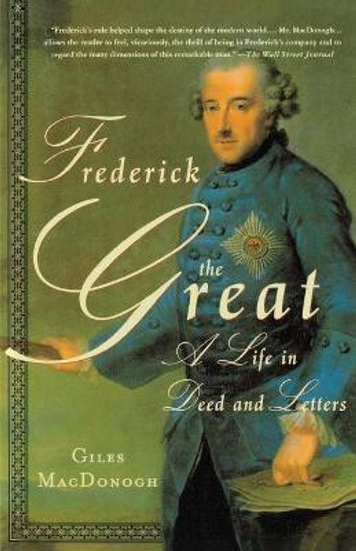 Frederick the Great  (English, Paperback, MacDonogh Giles)