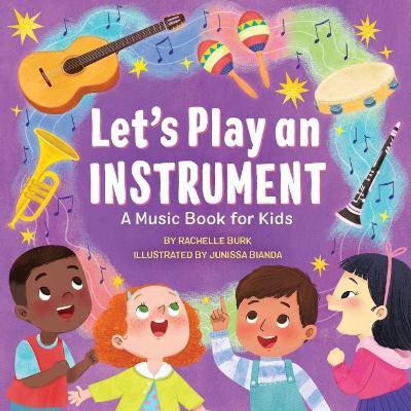 Let's Play an Instrument: A Music Book for Kids  (English, Paperback, Burk Rachelle)