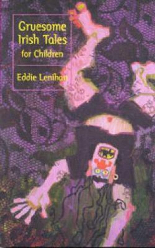 Gruesome Irish Tales For Children  (English, Paperback, Lenihan Edmund)