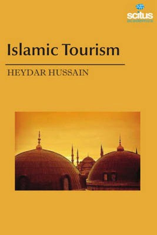 Islamic Tourism  (English, Hardcover, Hussain Heydar)
