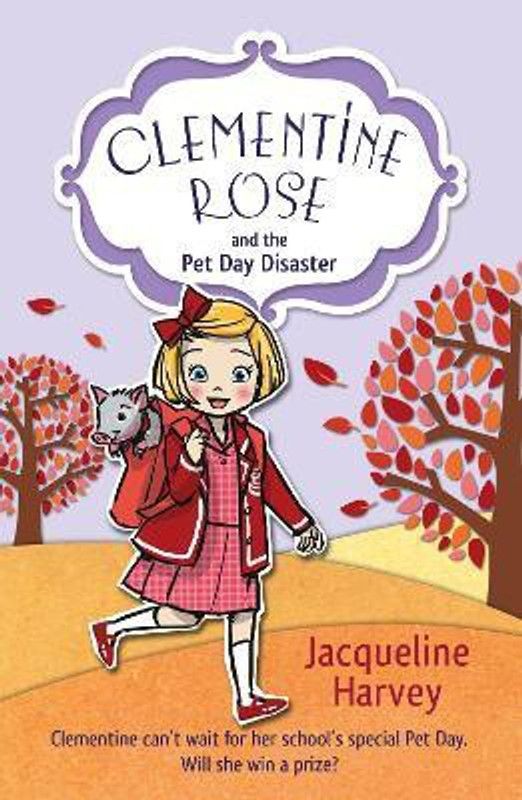 Clementine Rose and the Pet Day Disaster  (English, Paperback, Harvey Jacqueline)