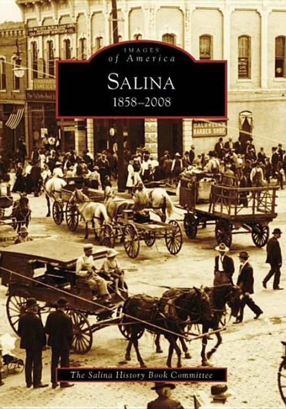 Salina, 1858-2008 (Images of America (Arcadia Publishing))  (English, Paperback, The Salina History Book Committee)