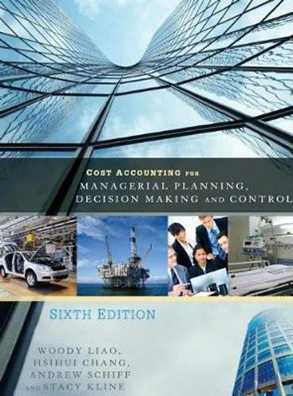 Cost Accounting for Managerial Planning, Decision Making and Control  (English, Hardcover, Liao Woody)
