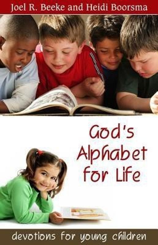 God's Alphabet for Life  (English, Paperback, Beeke Joel R Ph.D.)
