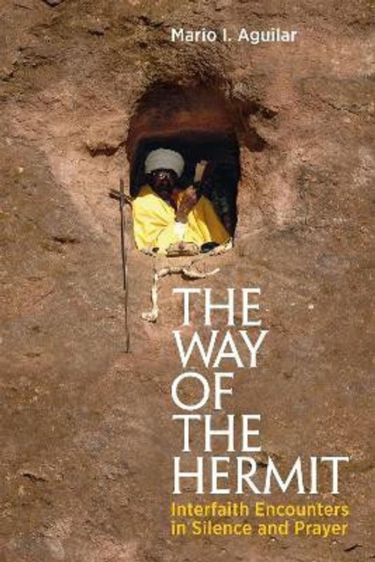 The Way of the Hermit  (English, Paperback, Aguilar Mario I.)