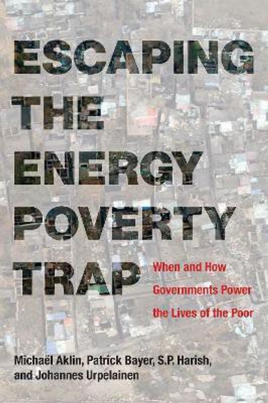 Escaping the Energy Poverty Trap  (English, Paperback, Aklin Michael)