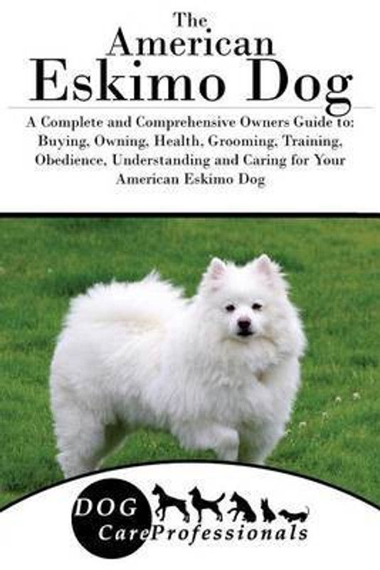 The American Eskimo Dog  (English, Paperback, Care Professionals Dog)