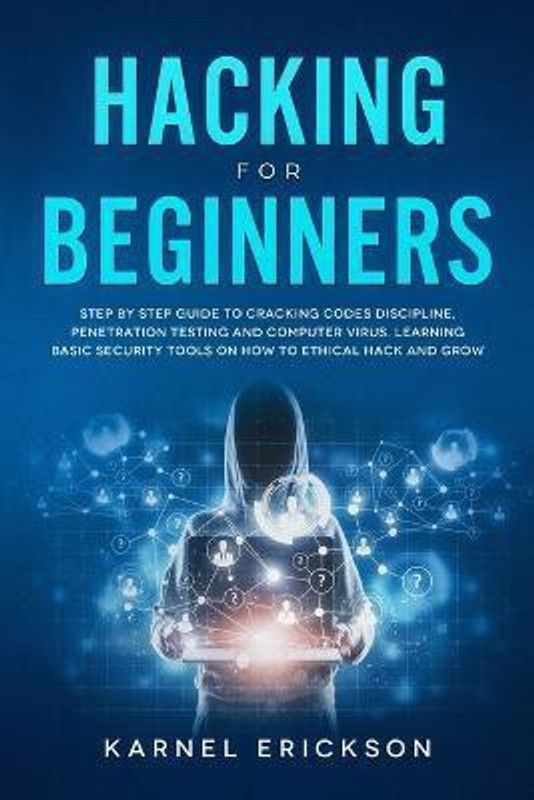 Hacking for Beginners  (English, Paperback, Erickson Karnel)