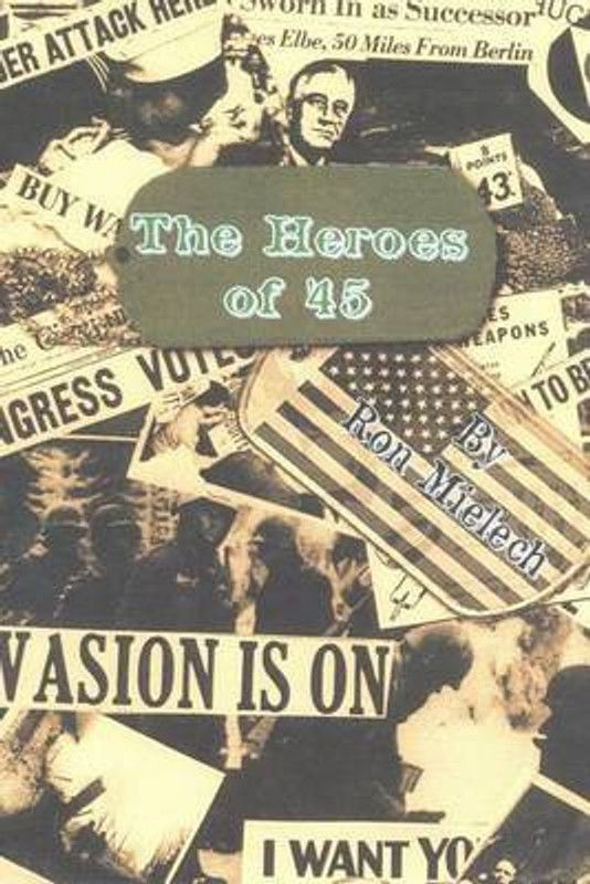 The Heroes of '45  (English, Paperback, Mielech Ron)