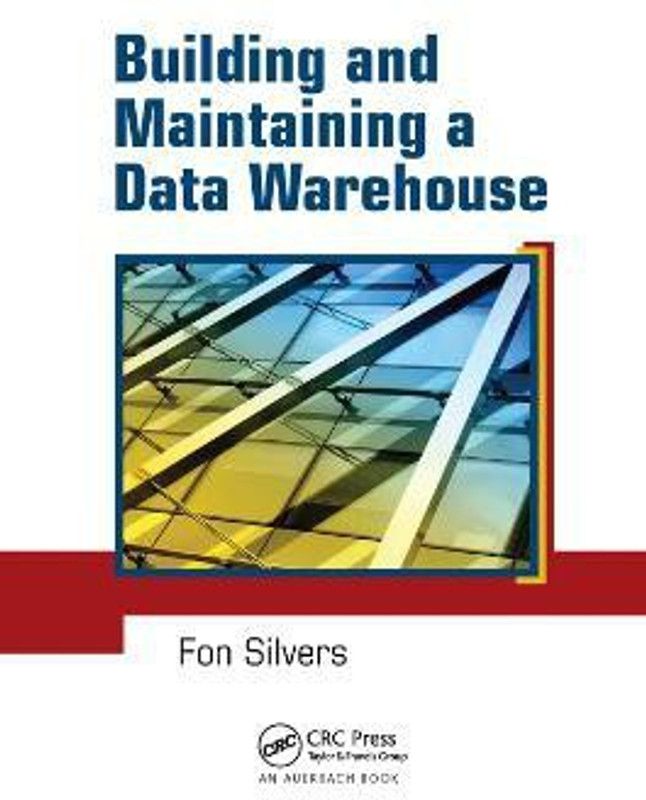 Building and Maintaining a Data Warehouse  (English, Paperback, Silvers Fon)