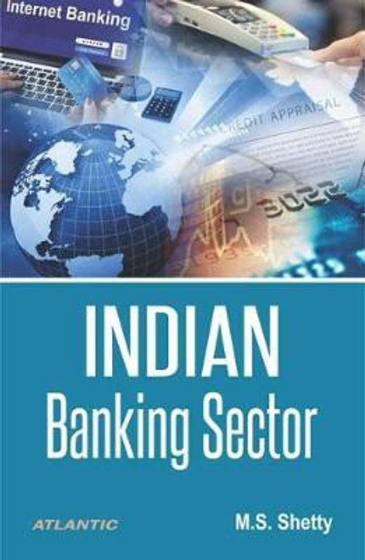 Indian Banking Sector  (English, Hardcover, Shetty M.S.)